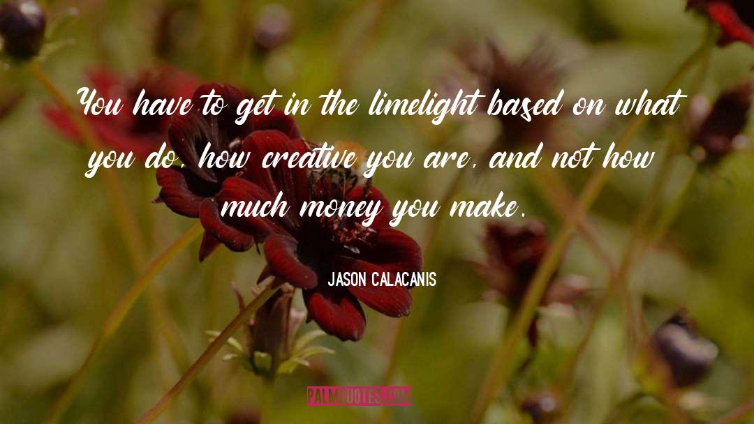 Limelight quotes by Jason Calacanis