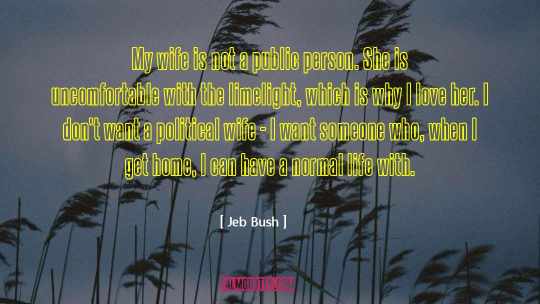 Limelight quotes by Jeb Bush