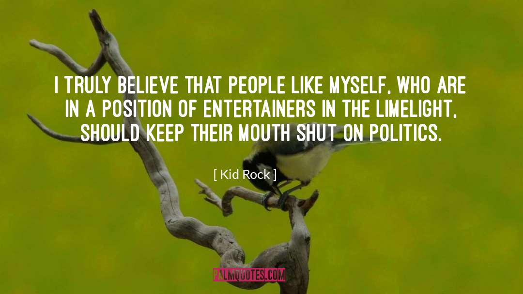 Limelight quotes by Kid Rock