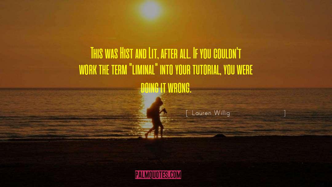 Liminal quotes by Lauren Willig