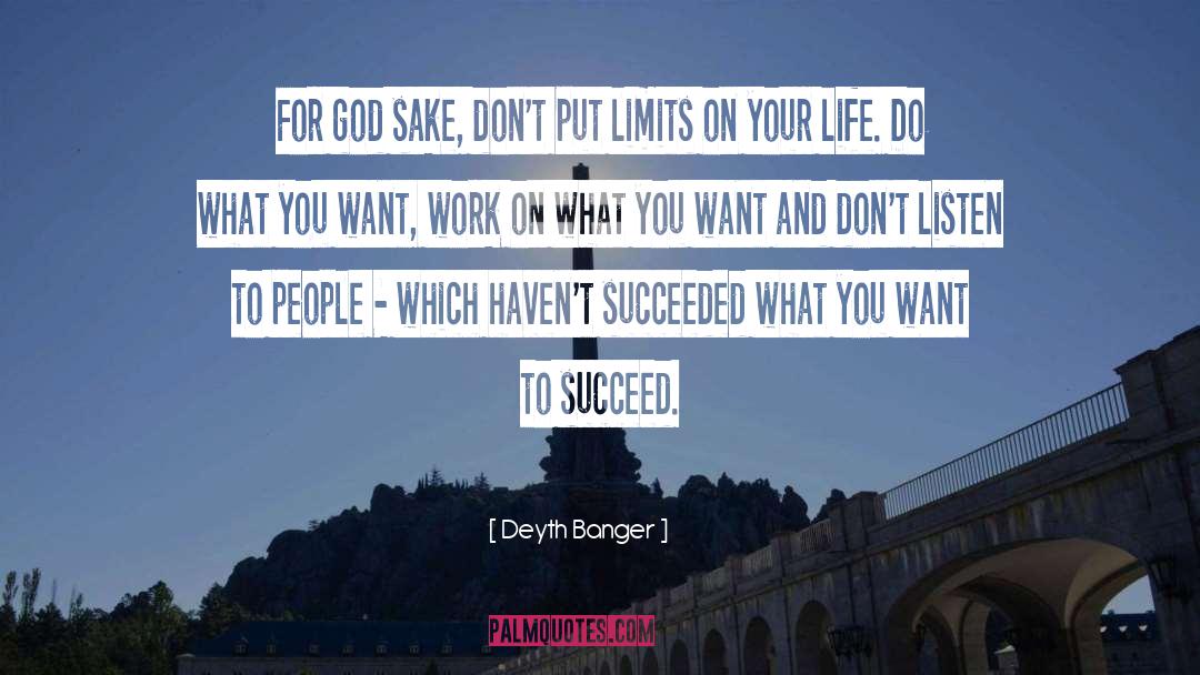 Limit Yourself quotes by Deyth Banger