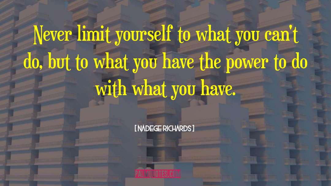 Limit Yourself quotes by Nadege Richards