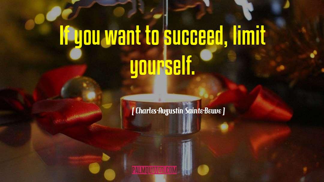 Limit Yourself quotes by Charles-Augustin Sainte-Beuve