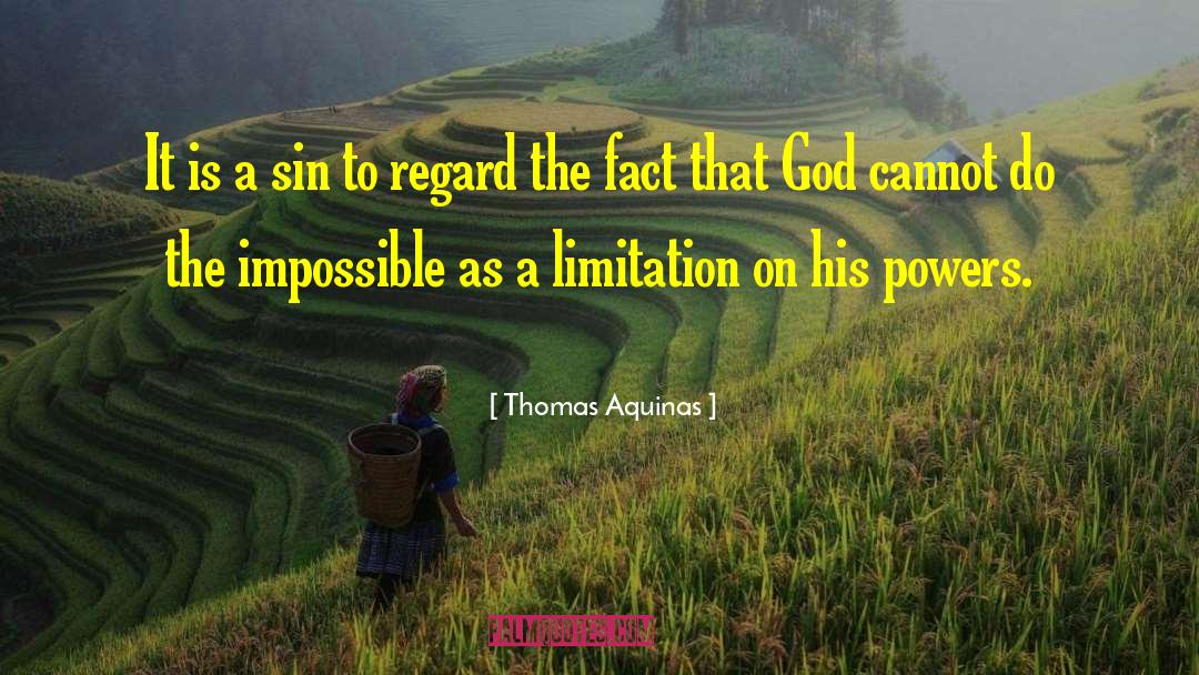 Limitation quotes by Thomas Aquinas