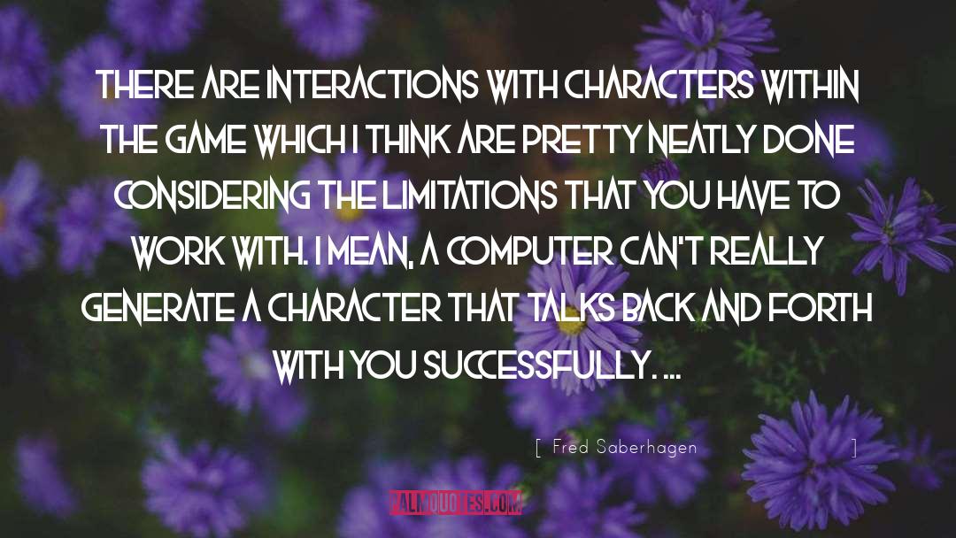 Limitations quotes by Fred Saberhagen