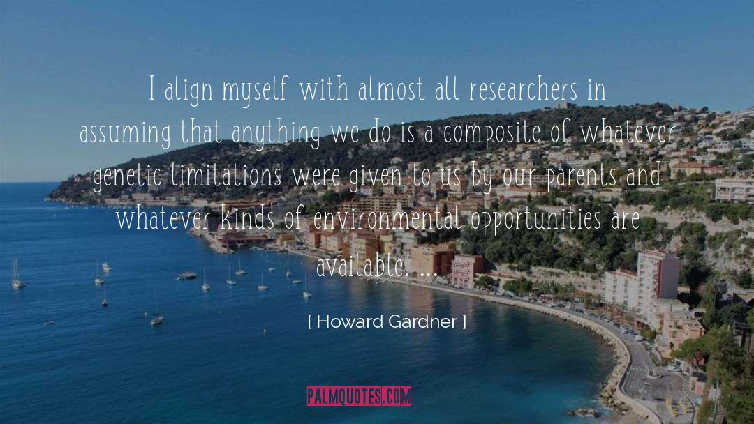 Limitations quotes by Howard Gardner