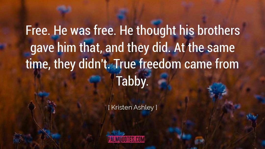 Limited Freedom quotes by Kristen Ashley