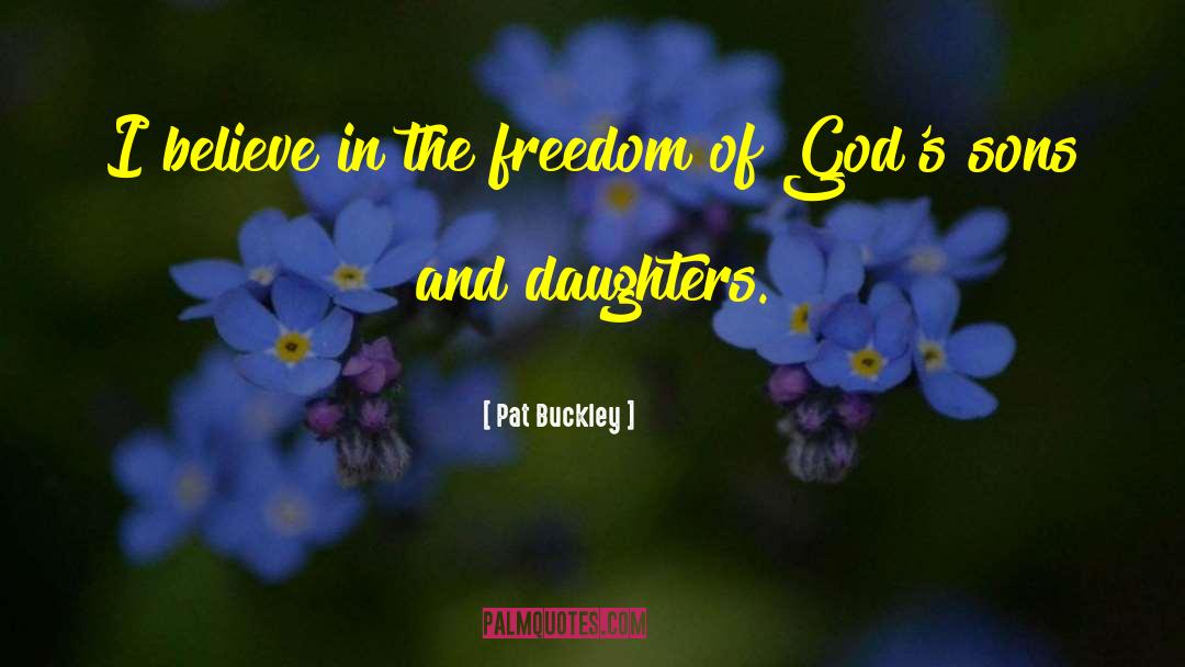 Limited Freedom quotes by Pat Buckley