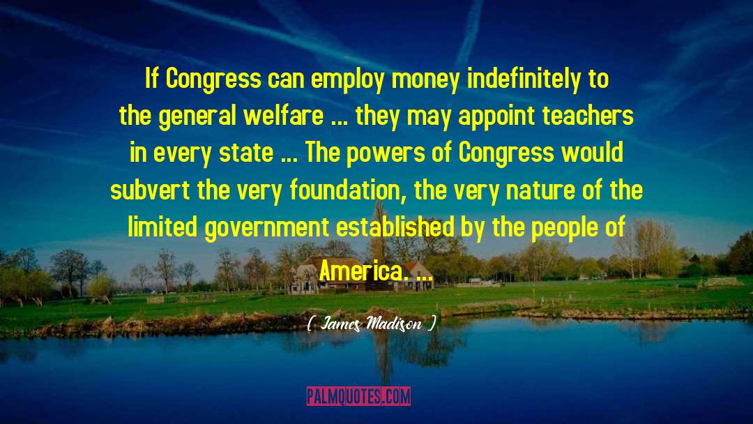 Limited Government quotes by James Madison
