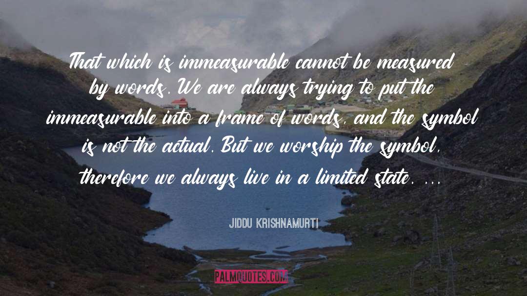 Limited Resources quotes by Jiddu Krishnamurti