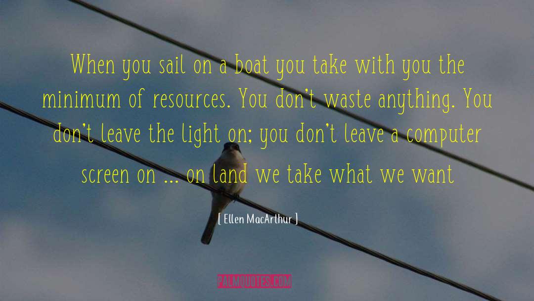 Limited Resources quotes by Ellen MacArthur