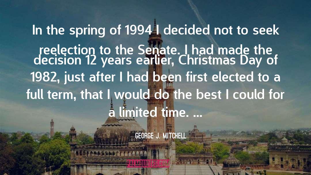 Limited Time quotes by George J. Mitchell