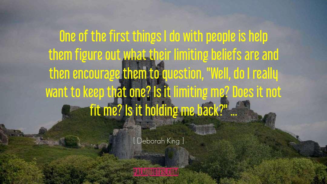 Limiting Beliefs quotes by Deborah King