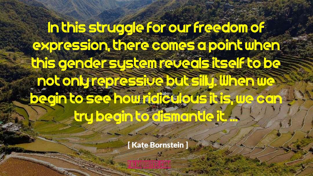 Limiting Freedom Of Expression quotes by Kate Bornstein