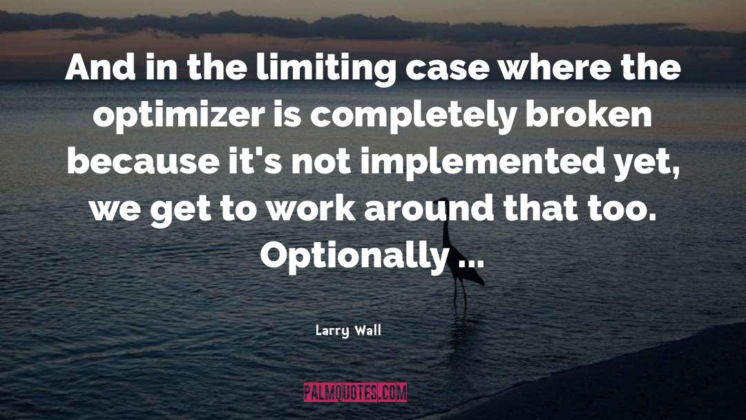 Limiting quotes by Larry Wall