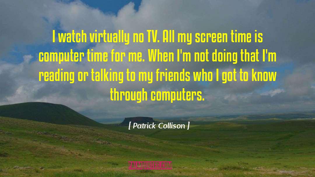 Limiting Screen Time quotes by Patrick Collison