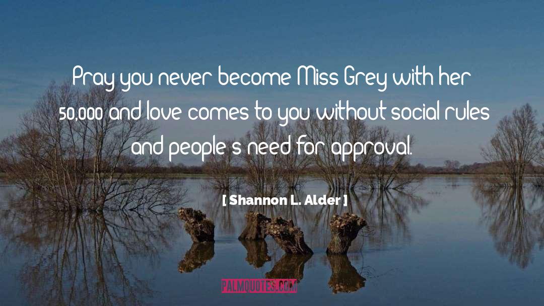Limiting Social Rules quotes by Shannon L. Alder