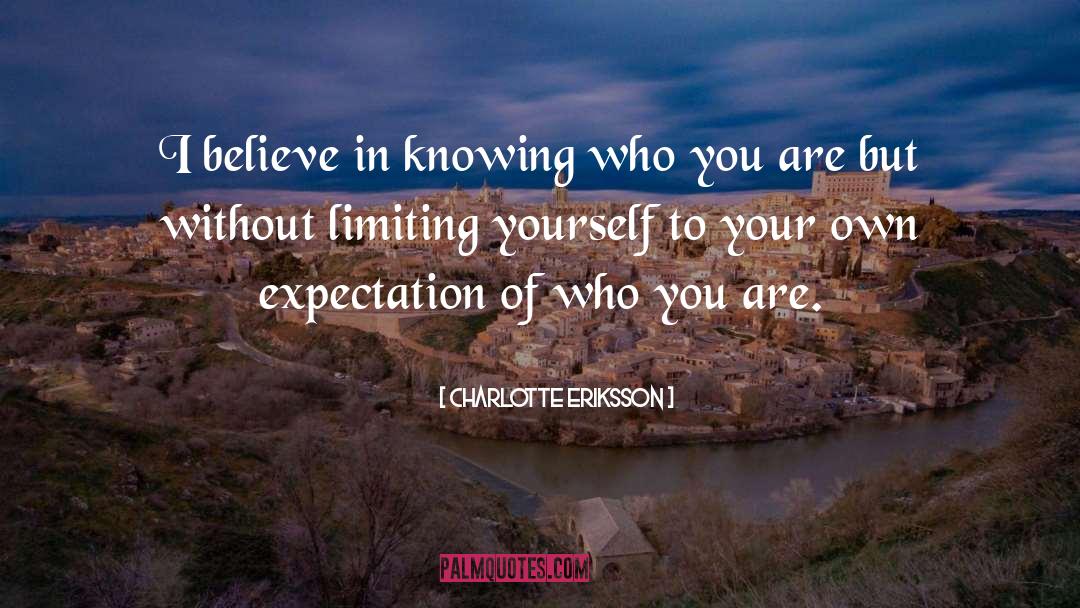 Limiting Yourself quotes by Charlotte Eriksson