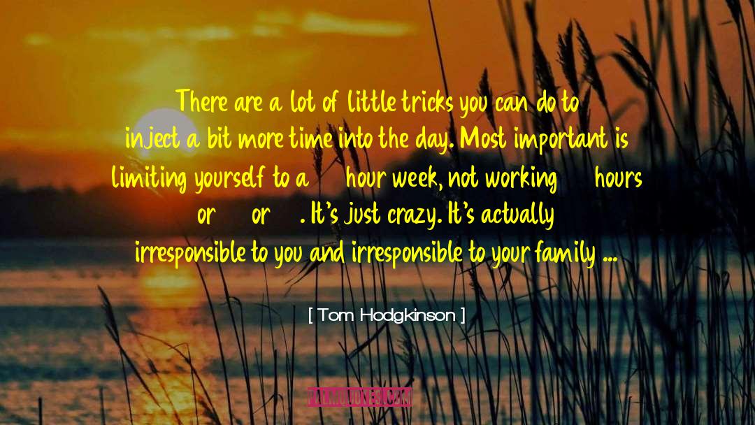 Limiting Yourself quotes by Tom Hodgkinson