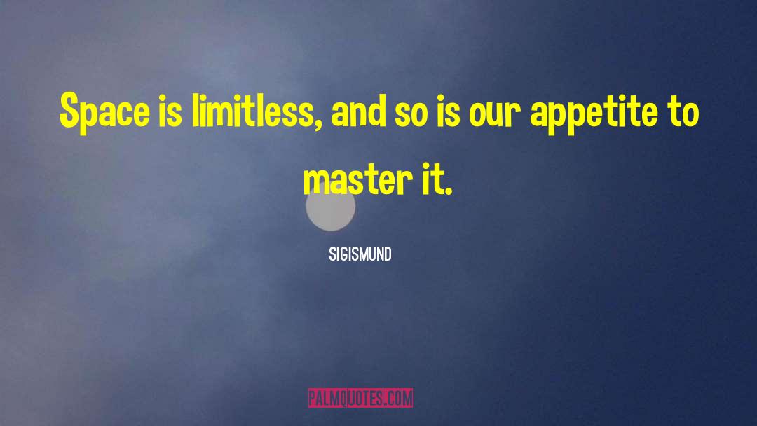 Limitless Consciousness quotes by Sigismund