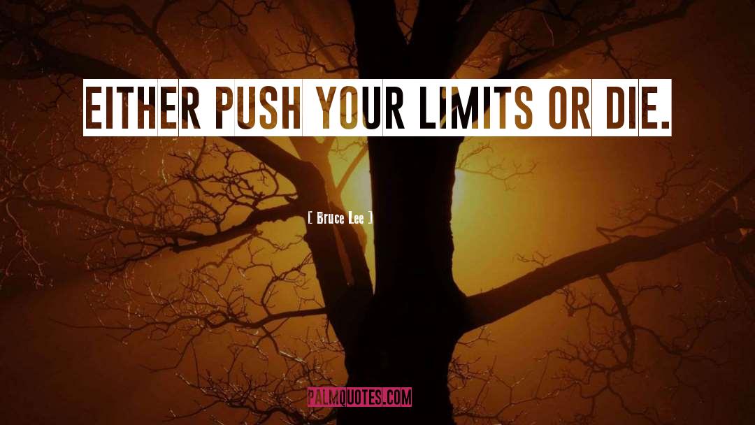 Limits quotes by Bruce Lee