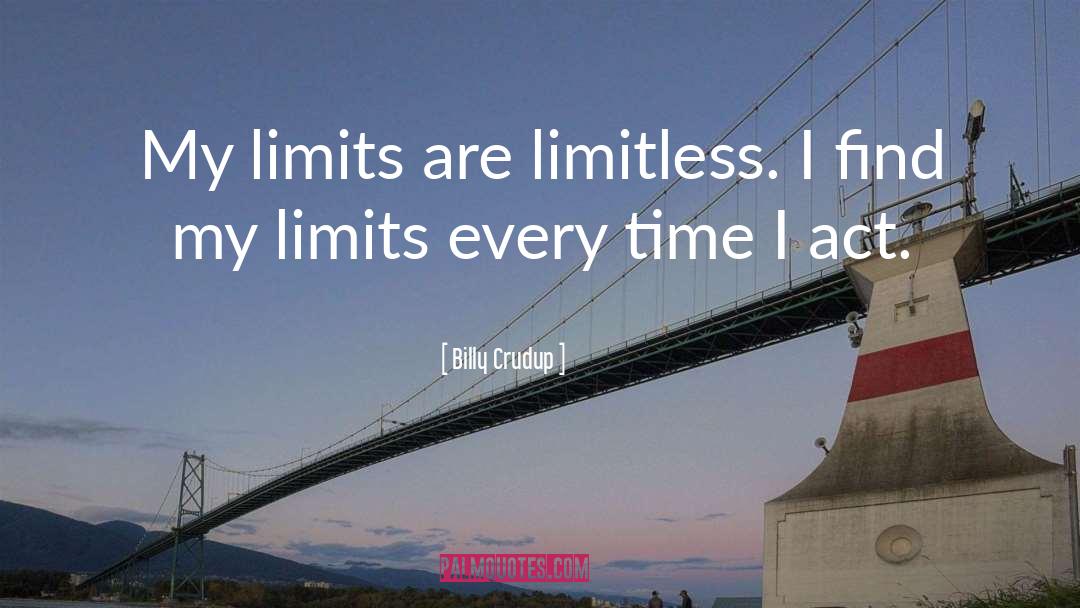 Limits quotes by Billy Crudup