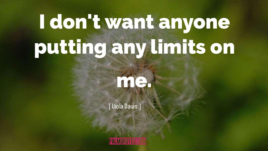 Limits quotes by Viola Davis