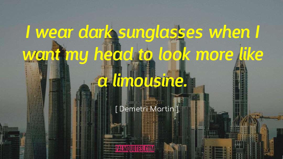 Limousines quotes by Demetri Martin