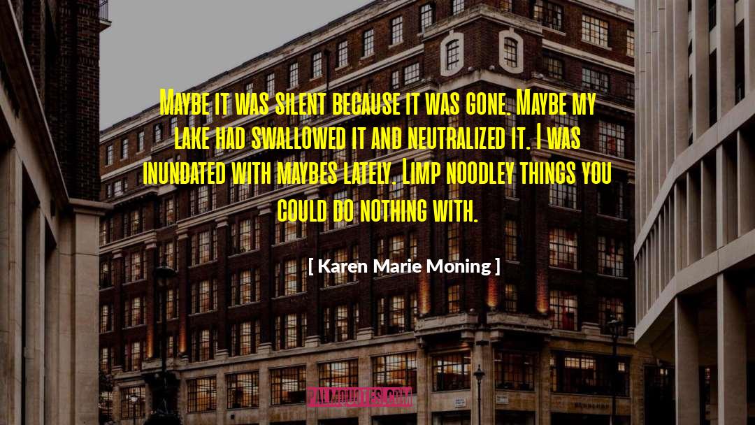 Limp quotes by Karen Marie Moning