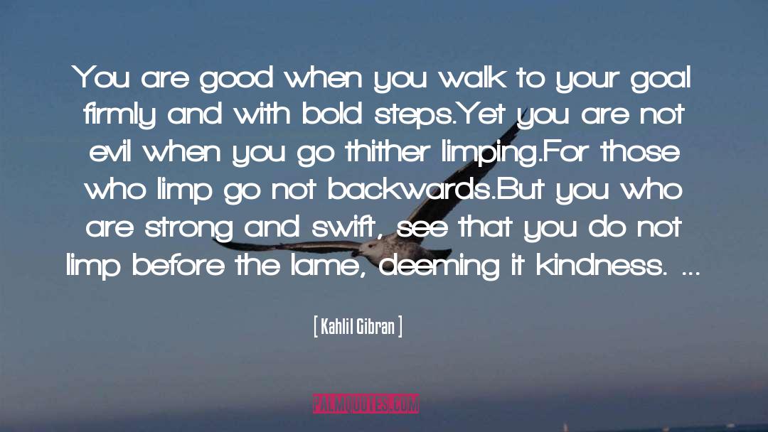 Limping quotes by Kahlil Gibran