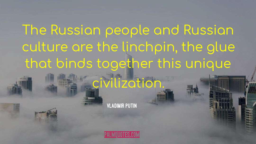 Linchpin quotes by Vladimir Putin