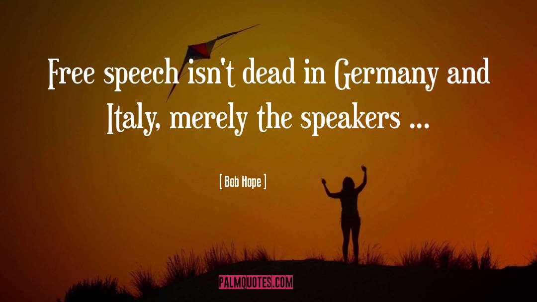 Lincoln And Free Speech quotes by Bob Hope