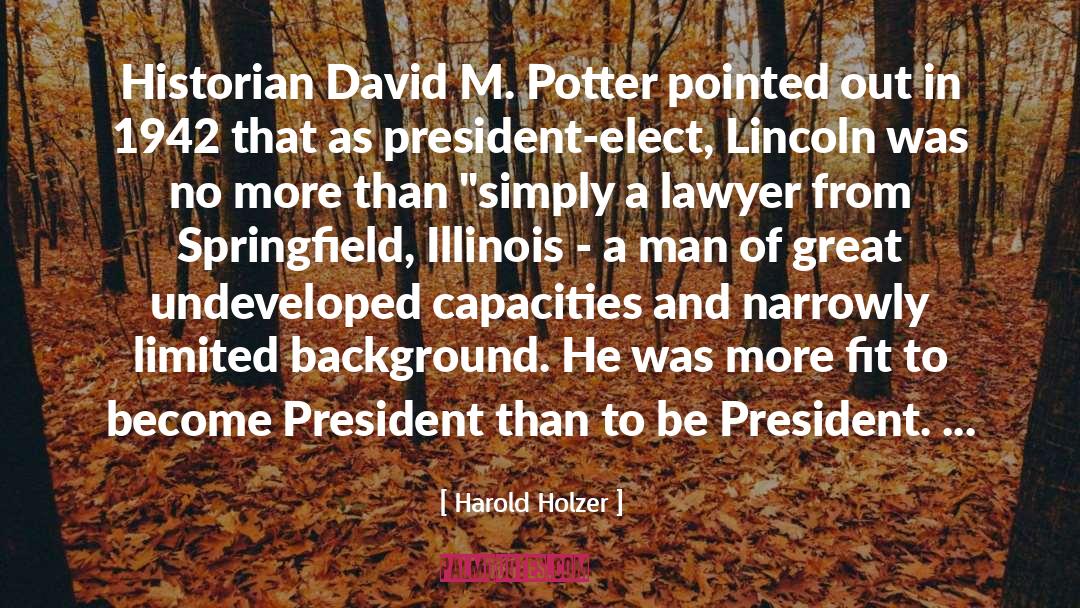 Lincoln Emblaze quotes by Harold Holzer