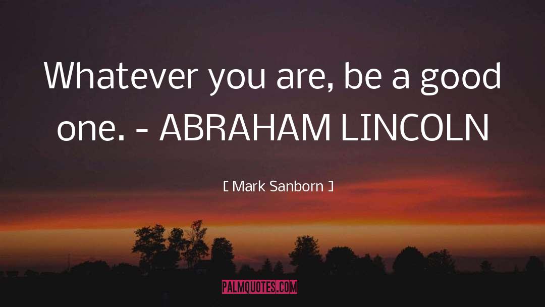 Lincoln Mcilravy quotes by Mark Sanborn
