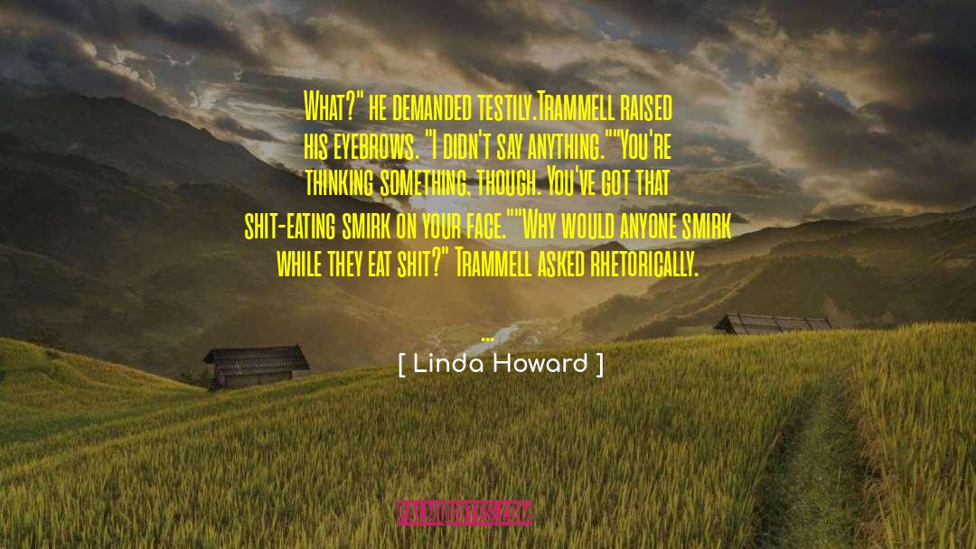 Linda Howard quotes by Linda Howard