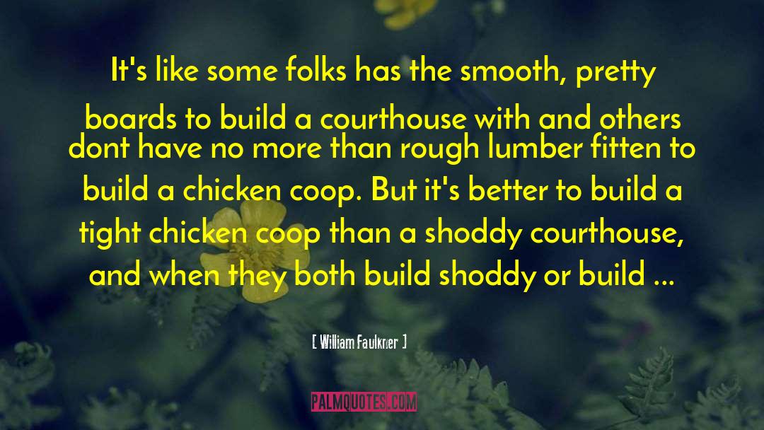 Lindborg Lumber quotes by William Faulkner