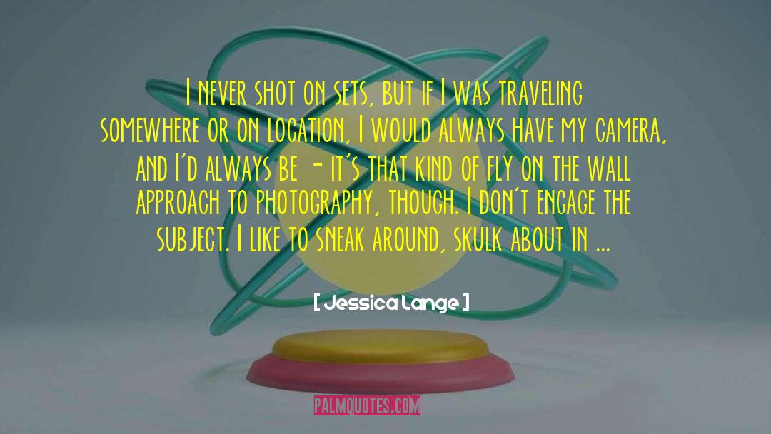 Lindes Photography quotes by Jessica Lange