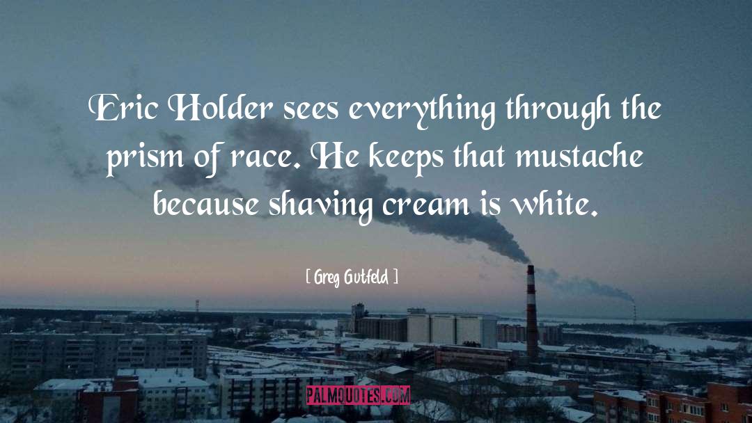 Lindesa Cream quotes by Greg Gutfeld