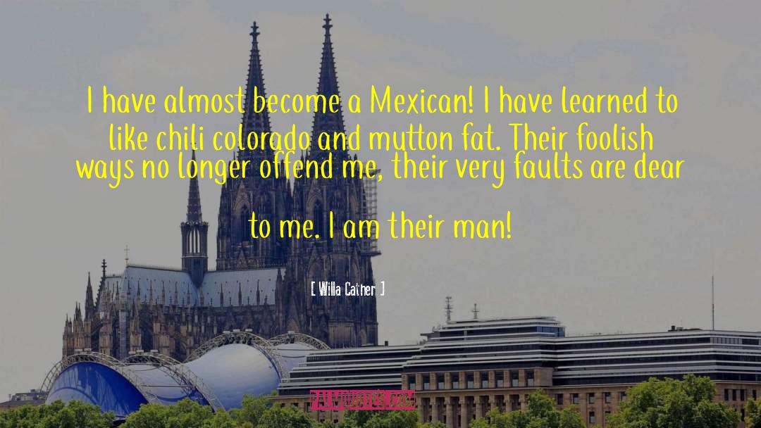 Lindos Mexican quotes by Willa Cather