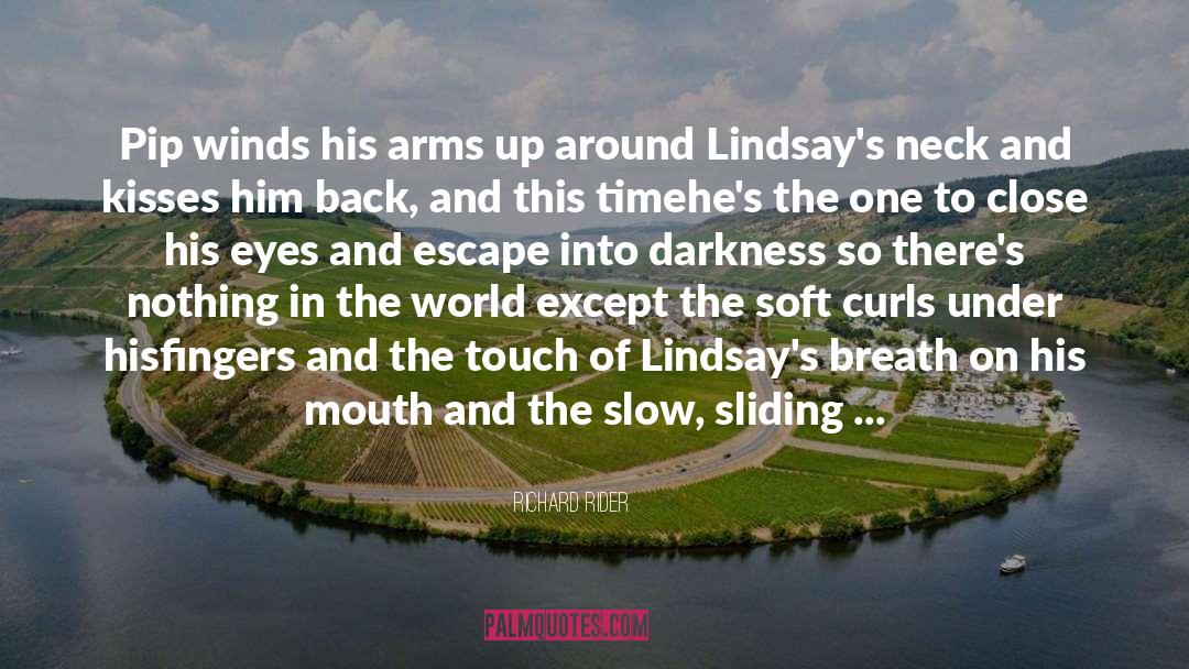 Lindsay Brown quotes by Richard Rider