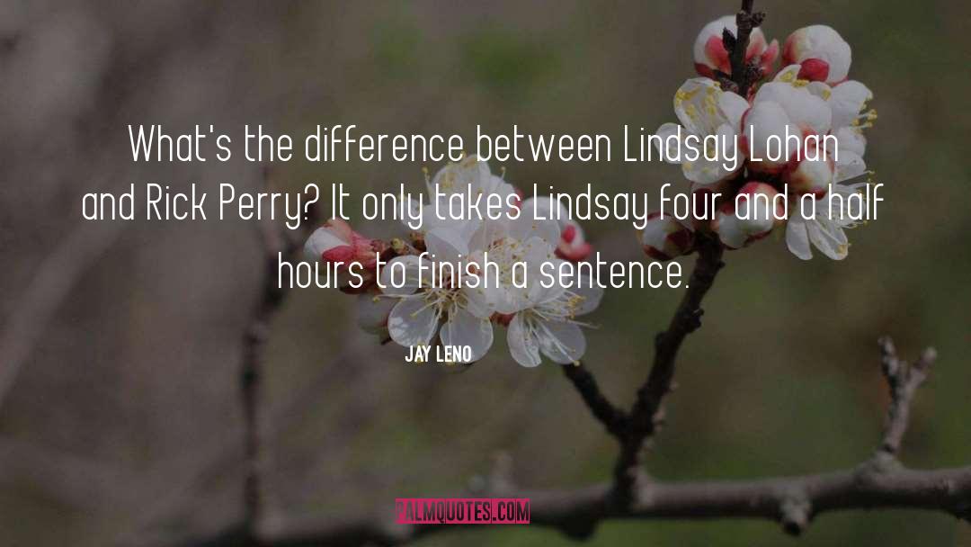 Lindsay Lohan quotes by Jay Leno