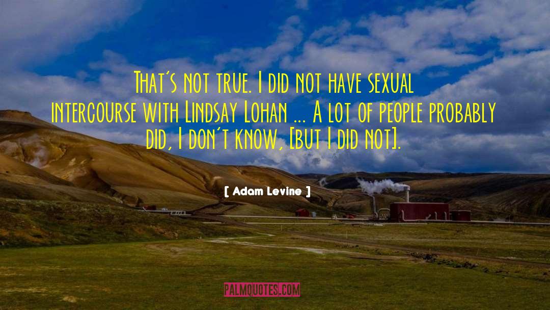 Lindsay Lohan quotes by Adam Levine