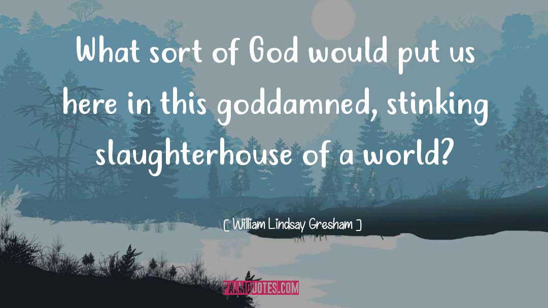 Lindsay quotes by William Lindsay Gresham