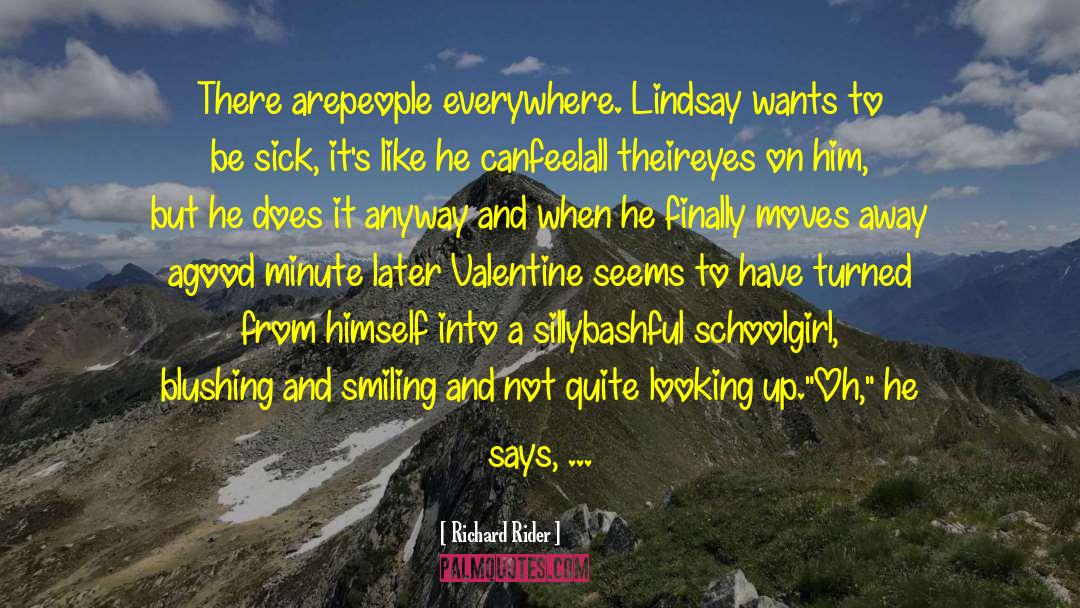 Lindsay Valentine quotes by Richard Rider