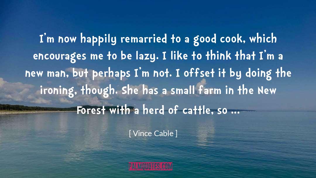 Line Cook quotes by Vince Cable