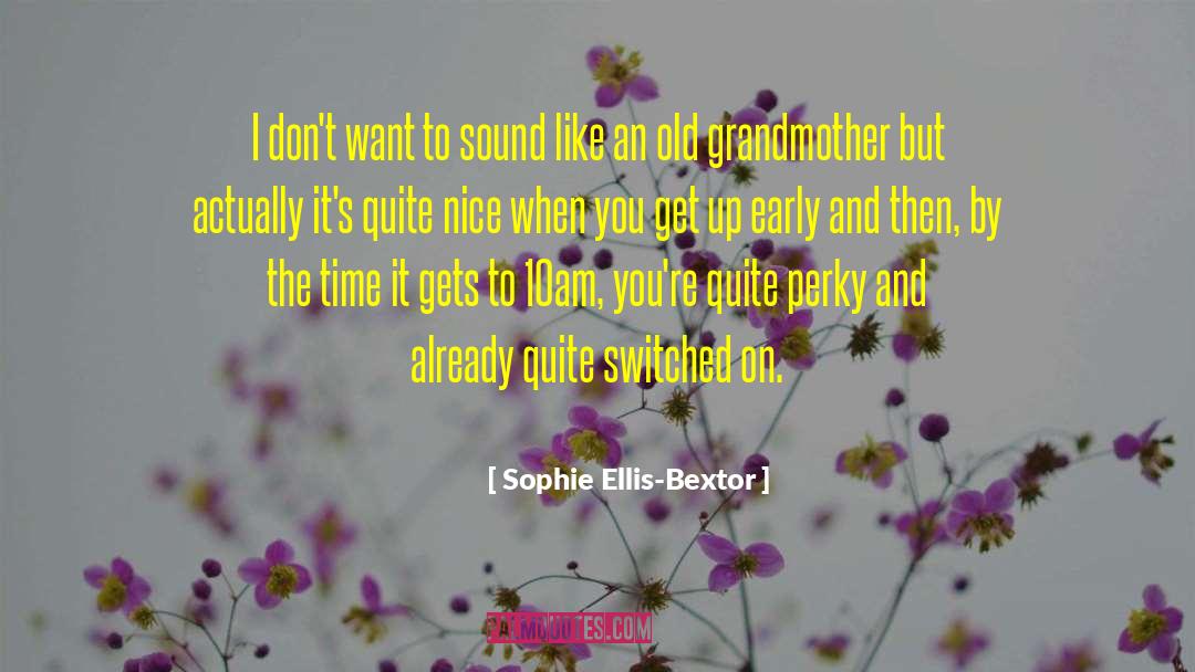 Linear Time quotes by Sophie Ellis-Bextor