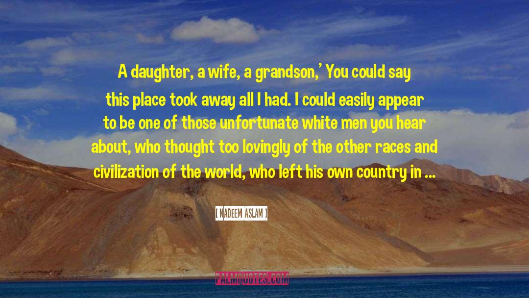 Lineman Wife quotes by Nadeem Aslam