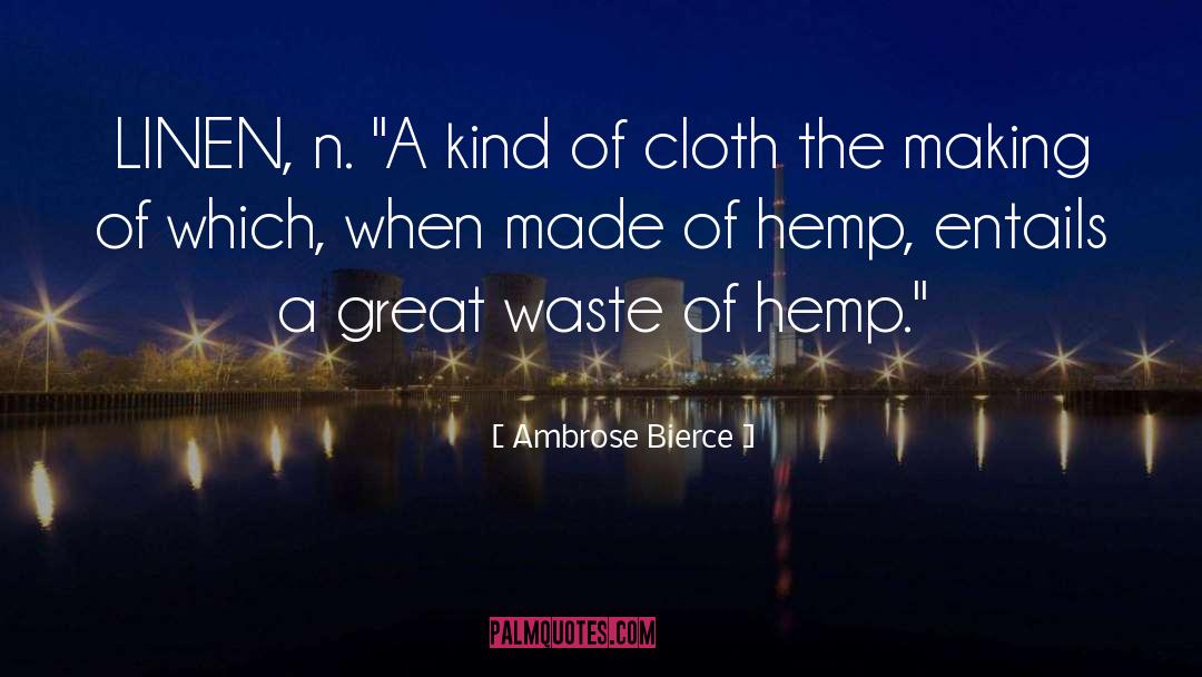 Linen quotes by Ambrose Bierce