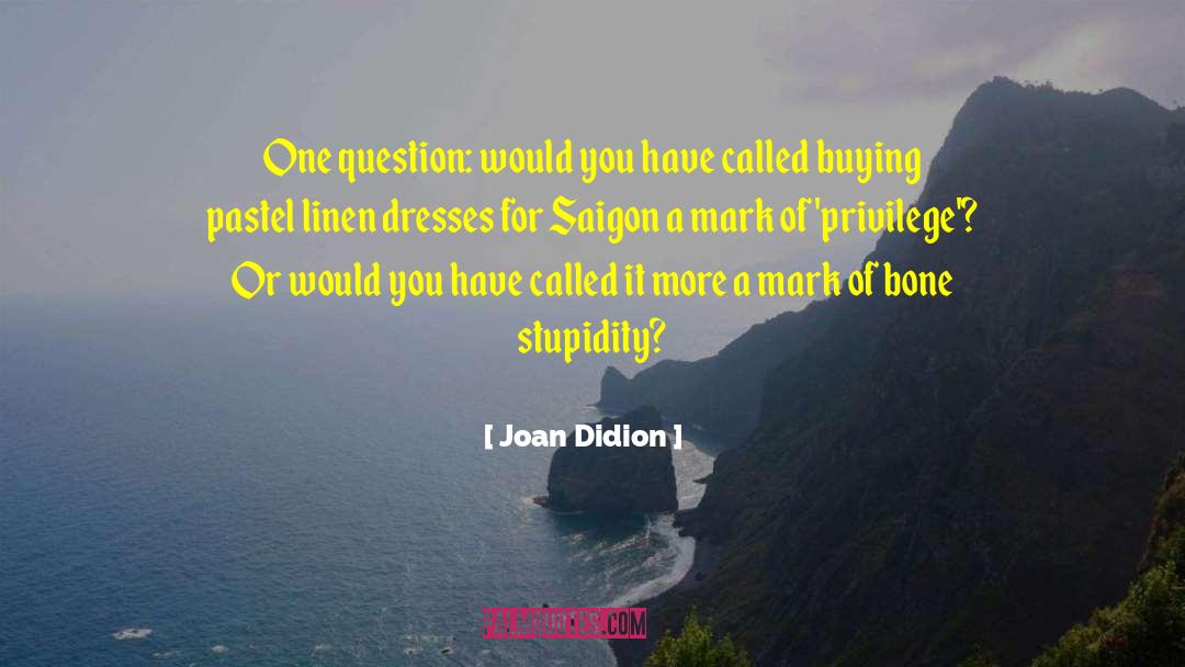 Linen quotes by Joan Didion