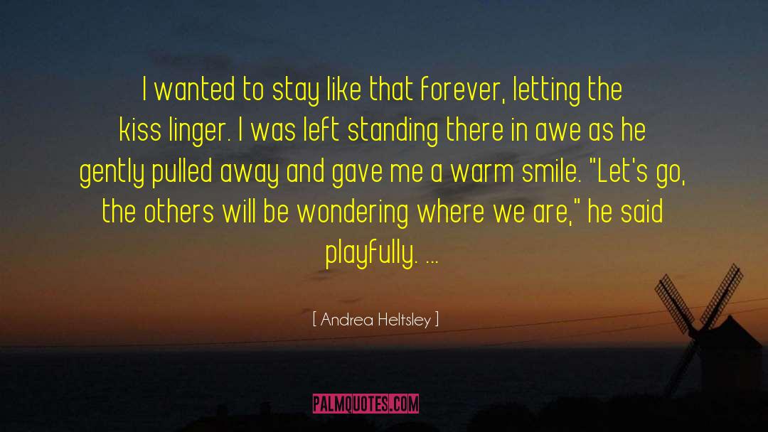 Linger quotes by Andrea Heltsley